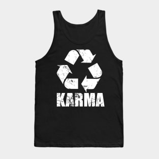 Karma, What goes around come around Tank Top